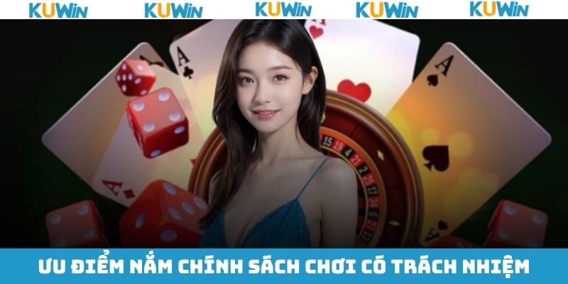Những lợi ích trong việc chơi cần có trách nhiệm tại Kuwin